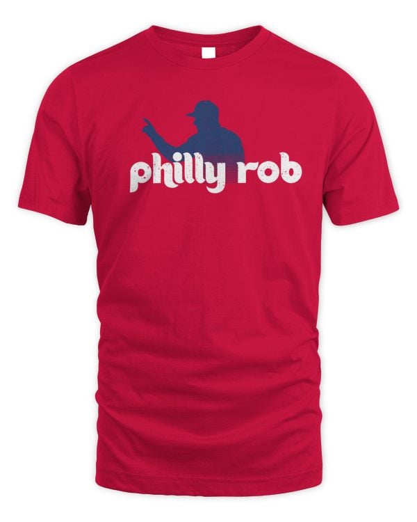 Mlb Phillies Philly Rob T Shirt