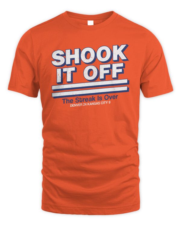 Denver vs Kansas City 24-9 Shook It Off The Strak Is Over Shirt