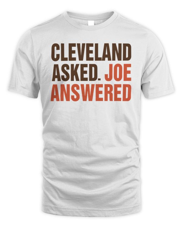 Joe Flacco Cleveland Asked Joe Answered Shirt