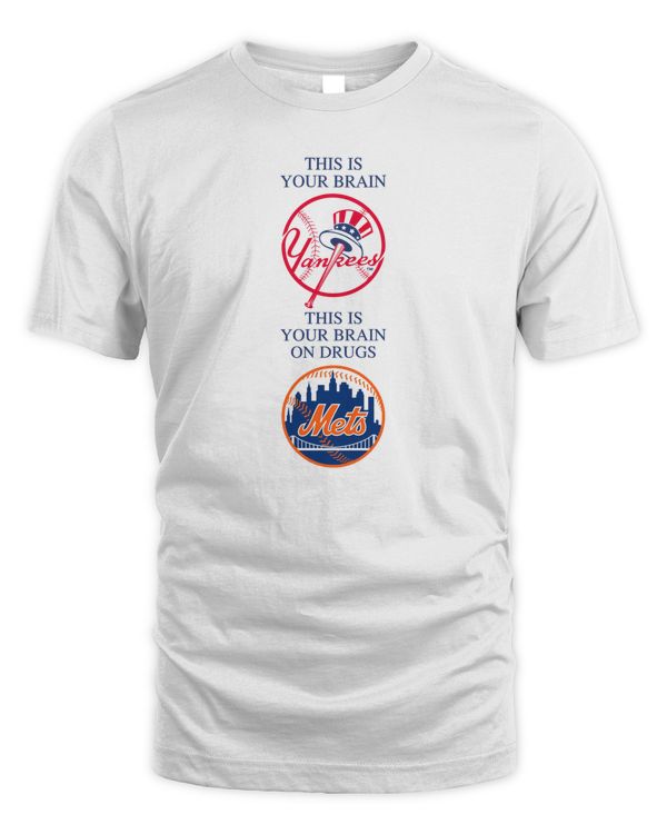 This Is Your Brain On Drugs Mets And Yankees Shirt