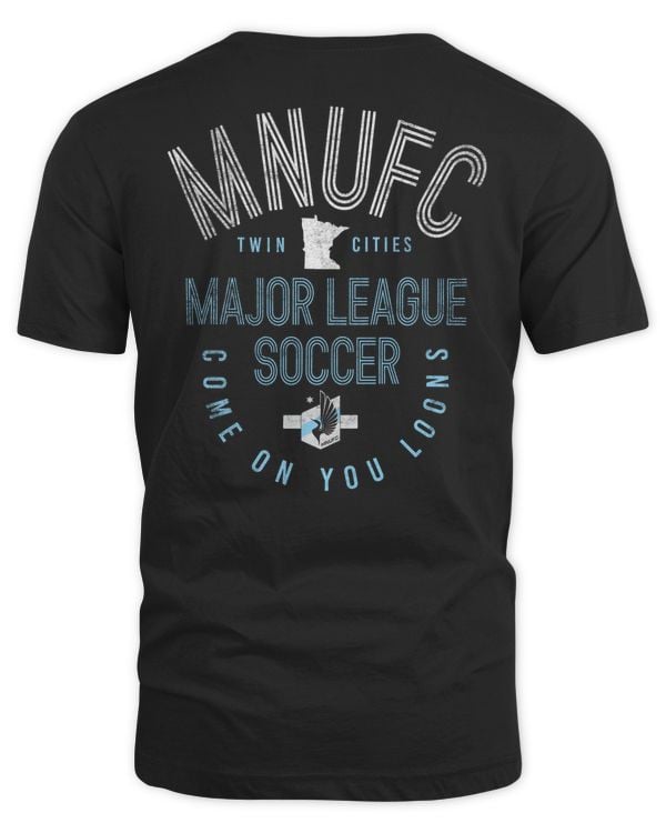Minnesota United FC Local Stoic Major League Soccer Come On You Loons Shirt