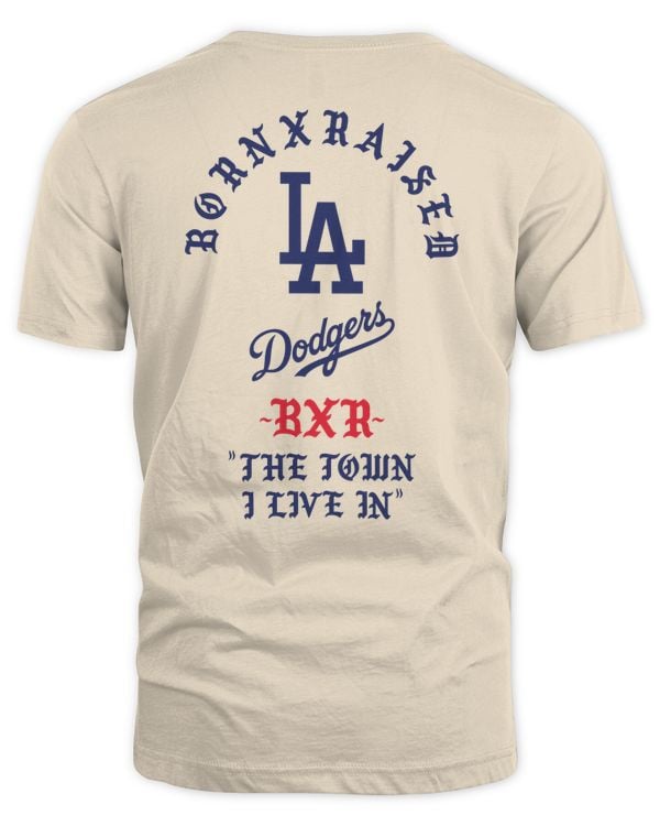 Los Angeles Dodgers X Born X Raised The Town I Live In 2023 Hoodie Sweatshirt