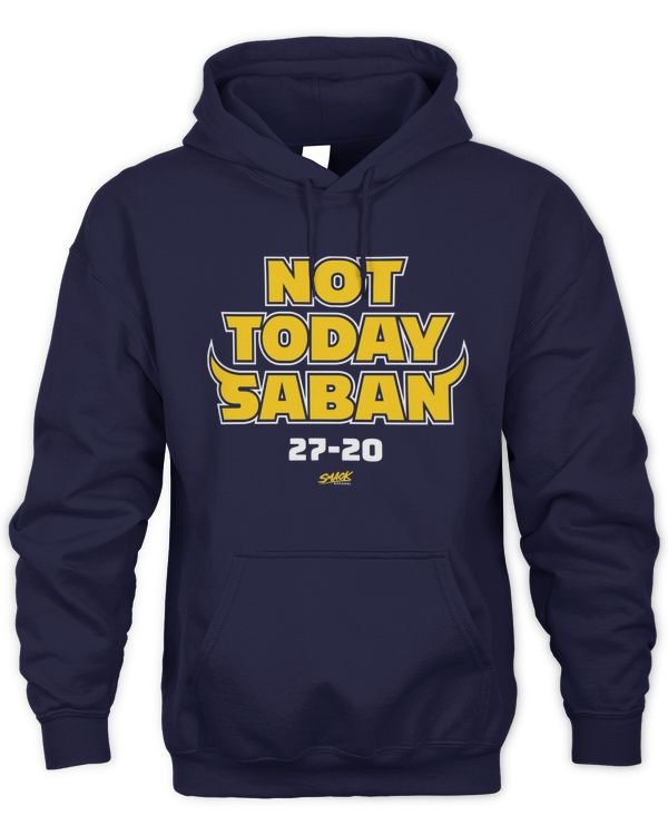 Michigan Wolverines Not Today Saban 27-20 Tee Navy