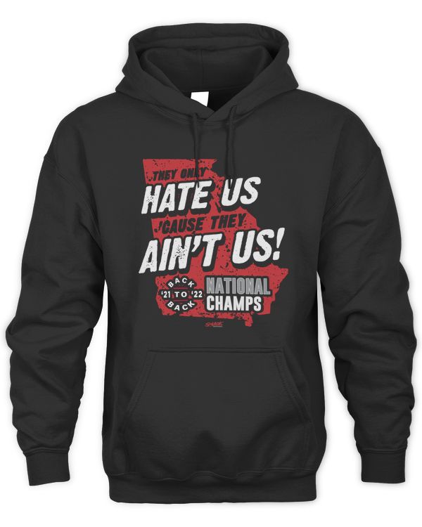 Ncaa Georgia Bulldogs They Only Hate Us Cause They Ain'T Us Hoodie