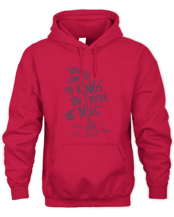 Atl Baseball Come At The Kings Better Not Miss Hoodie